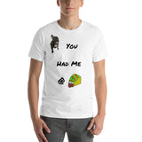 You Had Me @ Tacos Short-Sleeve Unisex T-Shirt